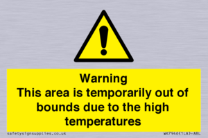 Warning This area is temporarily out of bounds due to the high temperatures